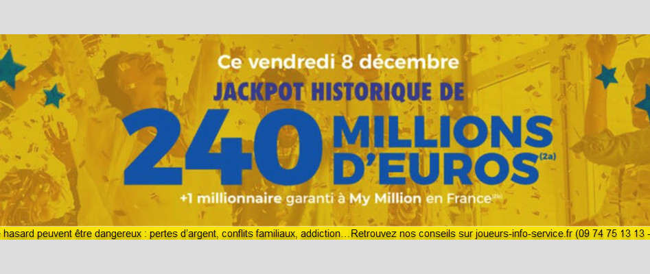 EuroMillions : un jackpot record de 240 millions d’euros, nouveau plafond atteint ce 8 décembre